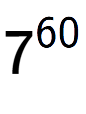 A LaTex expression showing 7 to the power of 60