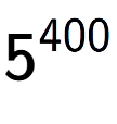 A LaTex expression showing 5 to the power of 400