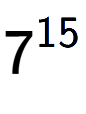 A LaTex expression showing 7 to the power of 15
