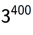 A LaTex expression showing 3 to the power of 400