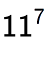 A LaTex expression showing 11 to the power of 7