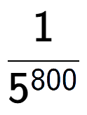 A LaTex expression showing 1 over 5 to the power of 800