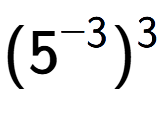 A LaTex expression showing (5 to the power of -3 ) to the power of 3
