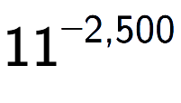 A LaTex expression showing 11 to the power of -2,500