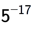 A LaTex expression showing 5 to the power of -17