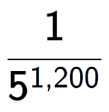 A LaTex expression showing 1 over 5 to the power of 1,200