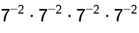 A LaTex expression showing 7 to the power of -2 times 7 to the power of -2 times 7 to the power of -2 times 7 to the power of -2