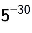 A LaTex expression showing 5 to the power of -30