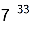 A LaTex expression showing 7 to the power of -33