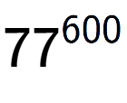 A LaTex expression showing 77 to the power of 600