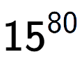 A LaTex expression showing 15 to the power of 80