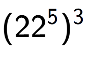 A LaTex expression showing (22 to the power of 5 ) to the power of 3