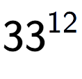 A LaTex expression showing 33 to the power of 12