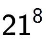 A LaTex expression showing 21 to the power of 8