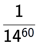 A LaTex expression showing 1 over 14 to the power of 60