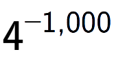 A LaTex expression showing 4 to the power of -1,000