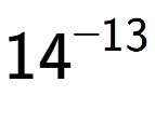 A LaTex expression showing 14 to the power of -13