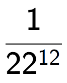 A LaTex expression showing 1 over 22 to the power of 12