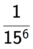 A LaTex expression showing 1 over 15 to the power of 6