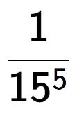 A LaTex expression showing 1 over 15 to the power of 5