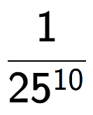 A LaTex expression showing 1 over 25 to the power of 10
