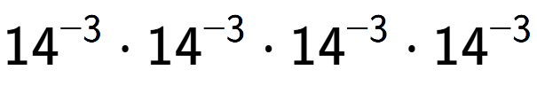 A LaTex expression showing 14 to the power of -3 times 14 to the power of -3 times 14 to the power of -3 times 14 to the power of -3