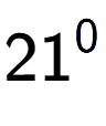 A LaTex expression showing 21 to the power of 0