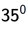 A LaTex expression showing 35 to the power of 0