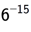 A LaTex expression showing 6 to the power of -15
