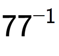 A LaTex expression showing 77 to the power of -1