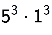 A LaTex expression showing 5 to the power of 3 times 1 to the power of 3