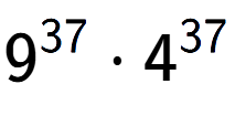 A LaTex expression showing 9 to the power of 37 times 4 to the power of 37
