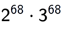 A LaTex expression showing 2 to the power of 68 times 3 to the power of 68