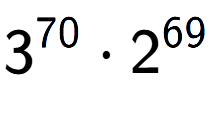 A LaTex expression showing 3 to the power of 70 times 2 to the power of 69