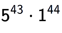 A LaTex expression showing 5 to the power of 43 times 1 to the power of 44