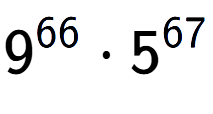 A LaTex expression showing 9 to the power of 66 times 5 to the power of 67