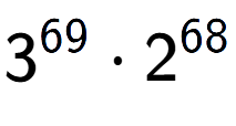 A LaTex expression showing 3 to the power of 69 times 2 to the power of 68