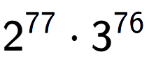 A LaTex expression showing 2 to the power of 77 times 3 to the power of 76