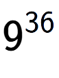 A LaTex expression showing 9 to the power of 36