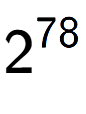 A LaTex expression showing 2 to the power of 78