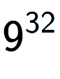A LaTex expression showing 9 to the power of 32