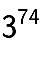 A LaTex expression showing 3 to the power of 74