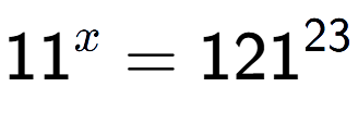 A LaTex expression showing 11 to the power of x = 121 to the power of 23