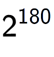 A LaTex expression showing 2 to the power of 180