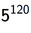 A LaTex expression showing 5 to the power of 120