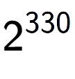 A LaTex expression showing 2 to the power of 330