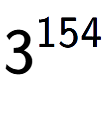 A LaTex expression showing 3 to the power of 154