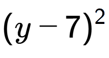 A LaTex expression showing (y - 7) to the power of 2