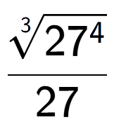 A LaTex expression showing \frac{3-th root of 27 to the power of 4 }{27}