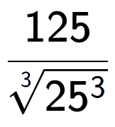 A LaTex expression showing 125 over 3-th root of 25 to the power of 3